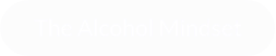 The Alcohol Mindset