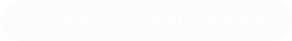 Wernicke-Korsakoff Syndrome