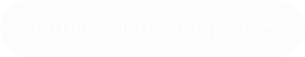 Other Points of Interest