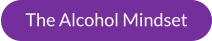 The Alcohol Mindset