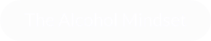 The Alcohol Mindset