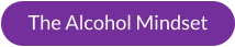 The Alcohol Mindset