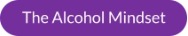 The Alcohol Mindset