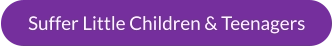 Suffer Little Children & Teenagers