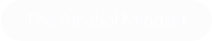 The Alcohol Mindset