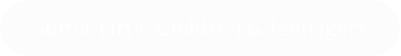 Suffer Little Children & Teenagers
