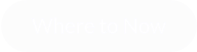 Where to Now