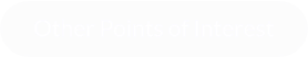 Other Points of Interest