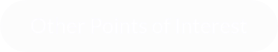 Other Points of Interest