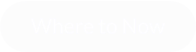 Where to Now