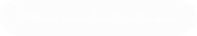 Other Points of Interest
