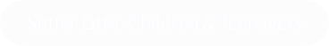 Suffer Little Children & Teenagers