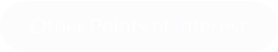 Other Points of Interest