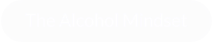 The Alcohol Mindset