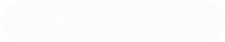 Medical consequences