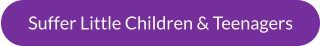Suffer Little Children & Teenagers