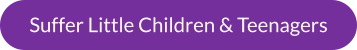 Suffer Little Children & Teenagers