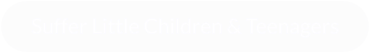 Suffer Little Children & Teenagers