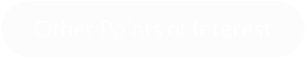 Other Points of Interest
