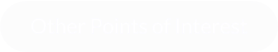 Other Points of Interest