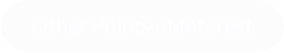 Other Points of Interest