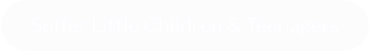 Suffer Little Children & Teenagers