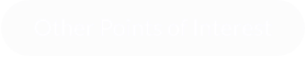 Other Points of Interest