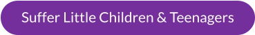Suffer Little Children & Teenagers