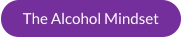 The Alcohol Mindset