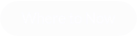 Where to Now