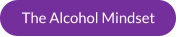 The Alcohol Mindset