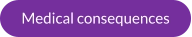 Medical consequences