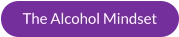 The Alcohol Mindset