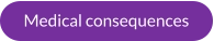 Medical consequences