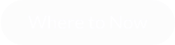 Where to Now