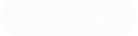 Where to Now