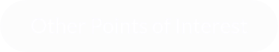 Other Points of Interest