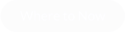 Where to Now