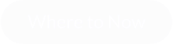 Where to Now
