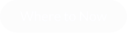 Where to Now