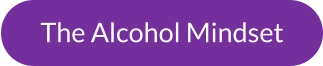 The Alcohol Mindset