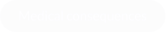Medical consequences
