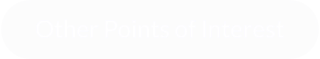 Other Points of Interest