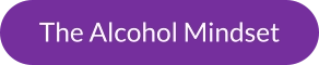 The Alcohol Mindset