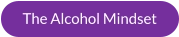 The Alcohol Mindset