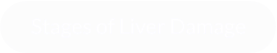 Stages of Liver Damage