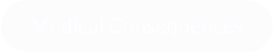 Medical Consequences
