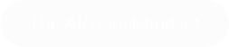 The Alcohol Mindset