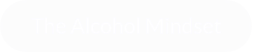 The Alcohol Mindset