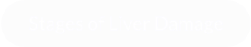 Stages of Liver Damage